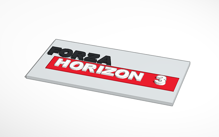 Forza Horizon 3 Sign Tinkercad