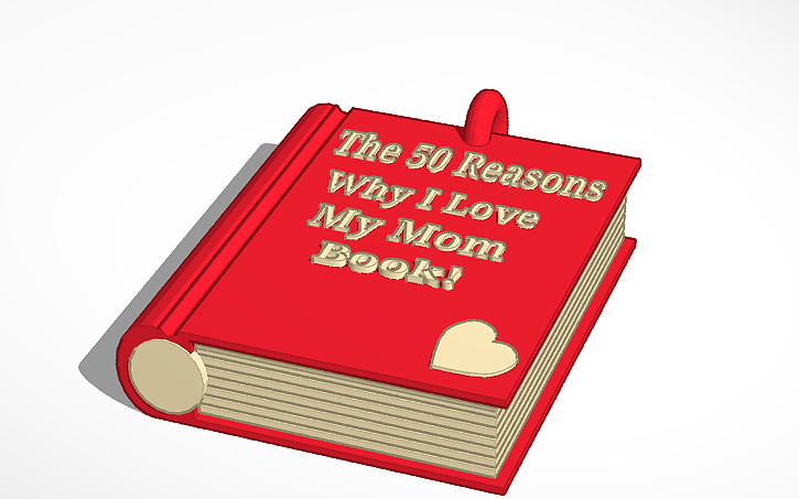 3D design Copy of The 50 reasons why I love my mom book | Tinkercad