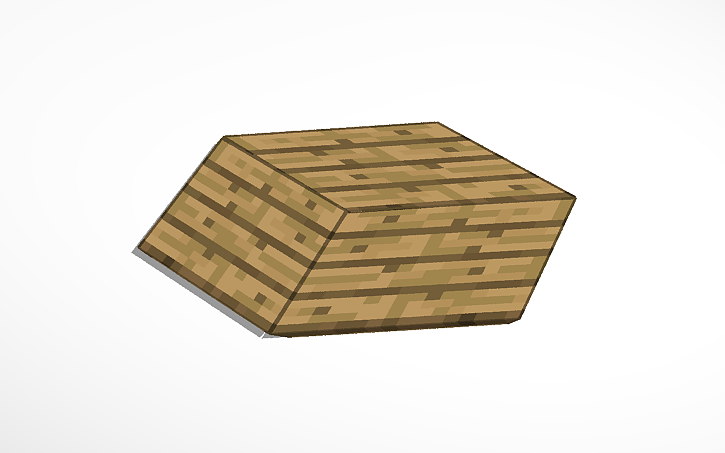 3d Design Oak Plank Minecraft Minecraft Minecraft Minecraft Minecraft Tinkercad