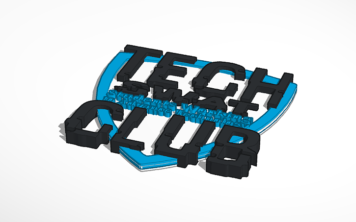 3D design Copy of Tech Club Logo | Tinkercad